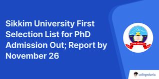 Sikkim University First Selection List for PhD Admission Out; Report by November 26